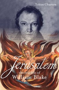 bokomslag Jerusalem: The Real Life of William Blake