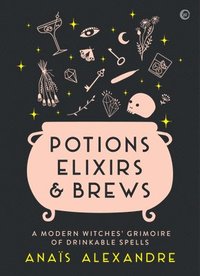bokomslag Potions, Elixirs & Brews