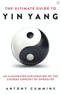bokomslag The Ultimate Guide to Yin Yang