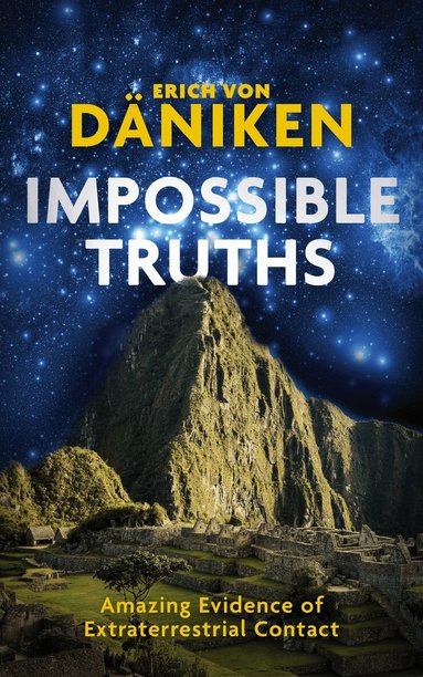 Erich von Däniken - Impossible Truths, Häftad