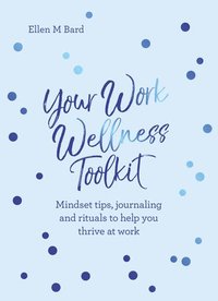 bokomslag Your Work Wellness Toolkit