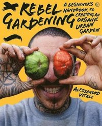 bokomslag Rebel Gardening
