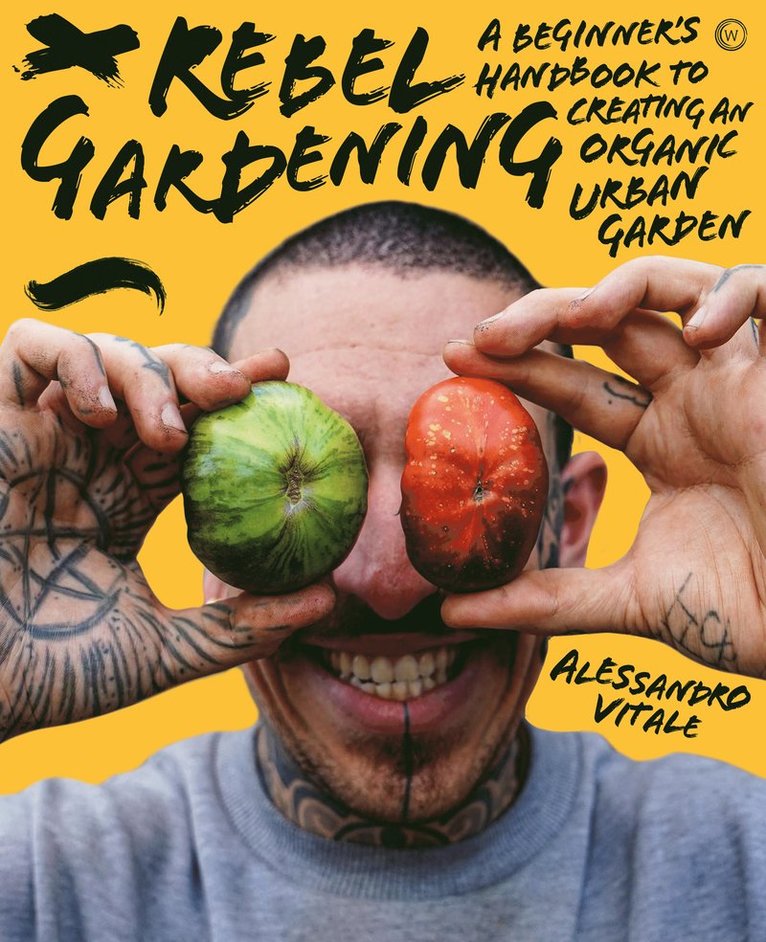 Alessandro Vitale - Rebel Gardening, Inbunden