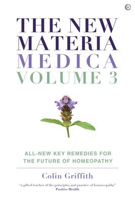 The New Materia Medica: Volume III 1