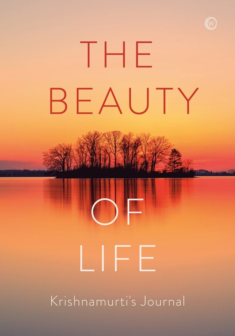 Jiddu Krishnamurti - Beauty of Life, Inbunden