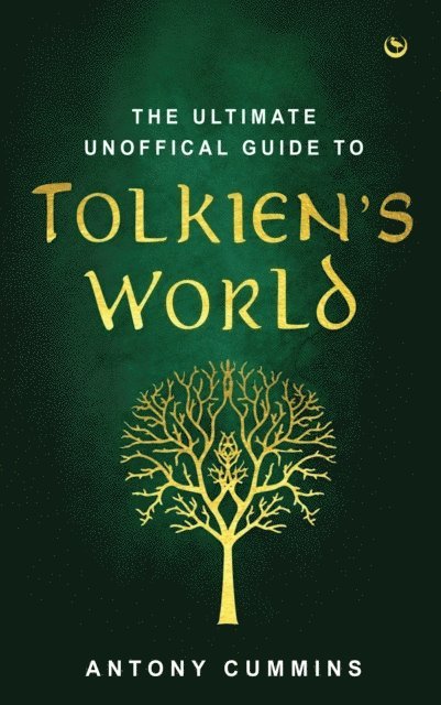 The Ultimate Unofficial Guide to Tolkien's World 1