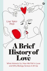 bokomslag A Brief History of Love