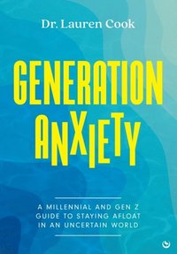 bokomslag Generation Anxiety