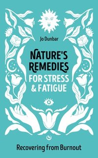 bokomslag Nature's Remedies for Stress and Fatigue