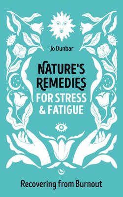 Nature's Remedies for Stress and Fatigue 1