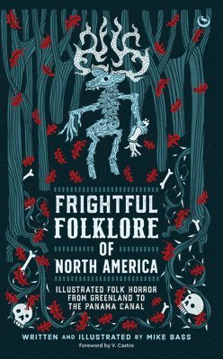 bokomslag Frightful Folklore of North America