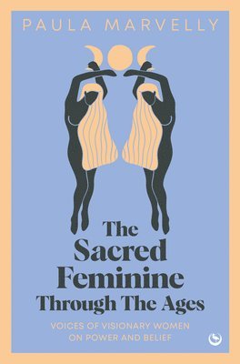 The Sacred Feminine Through The Ages 1