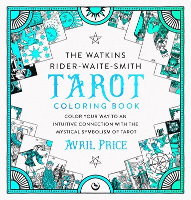 The Watkins Rider-Waite-Smith Tarot Coloring Book 1