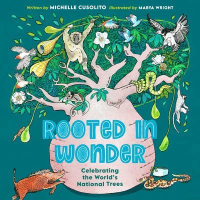 Michelle Cusolito - Rooted in Wonder: Celebrating the World's National Trees, Inbunden