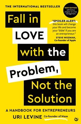 Fall in Love with the Problem, Not the Solution 1