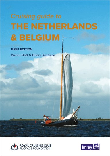 Royal Cruising Club Pilotage Foundation - Cruising Guide to The Netherlands & Belgium, Häftad