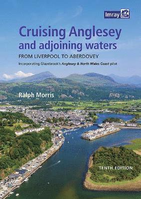 Imray, Ralph Morris - Cruising Anglesey and Adjoining Waters, Häftad