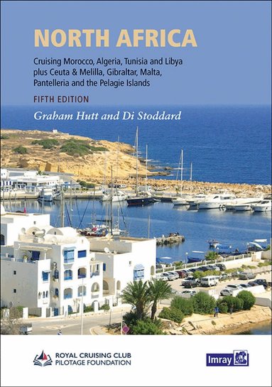 Royal Cruising Club Pilotage Foundation, Graham Hutt, Di Stoddard - North Africa, Inbunden