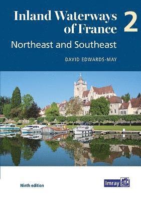 Inland Waterways of France Volume 2 Northeast and Southeast: 2 1