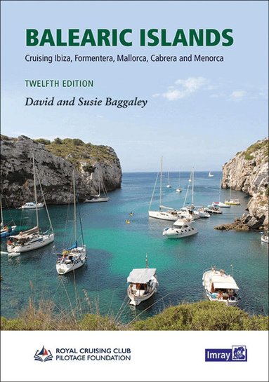 Royal Cruising Club Pilotage Foundation, David Baggaley, Susie Baggaley - Balearic Islands, Inbunden