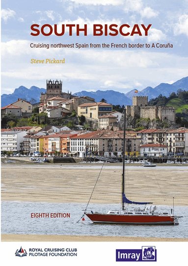 Royal Cruising Club Pilotage Foundation, Steve Pickard - South Biscay, Inbunden
