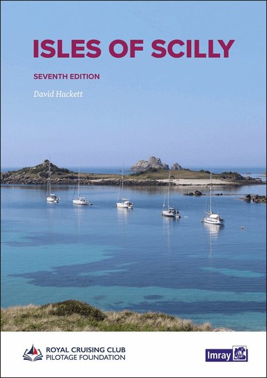 Royal Cruising Club Pilotage Foundation, David Hackett - Isles of Scilly, Häftad