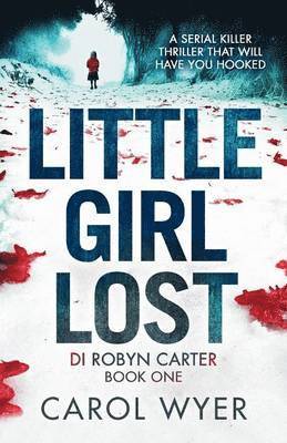 Carol Wyer - Little Girl Lost, Häftad