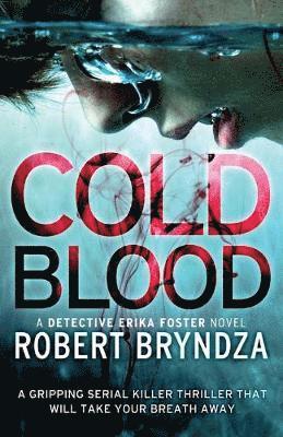Robert Bryndza - Cold Blood, Häftad