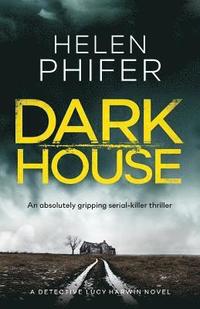 bokomslag Dark House: An Absolutely Gripping Serial Killer Thriller