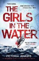 bokomslag The Girls in the Water: A Completely Gripping Serial Killer Thriller with a Shocking Twist