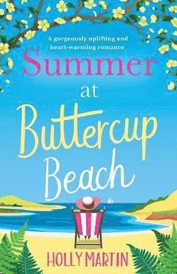 Holly Martin - Summer at Buttercup Beach: A Gorgeously Uplifting and Heartwarming Romance, Häftad