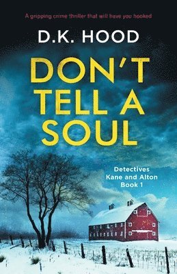 D. K. Hood - Don'T Tell a Soul, Häftad