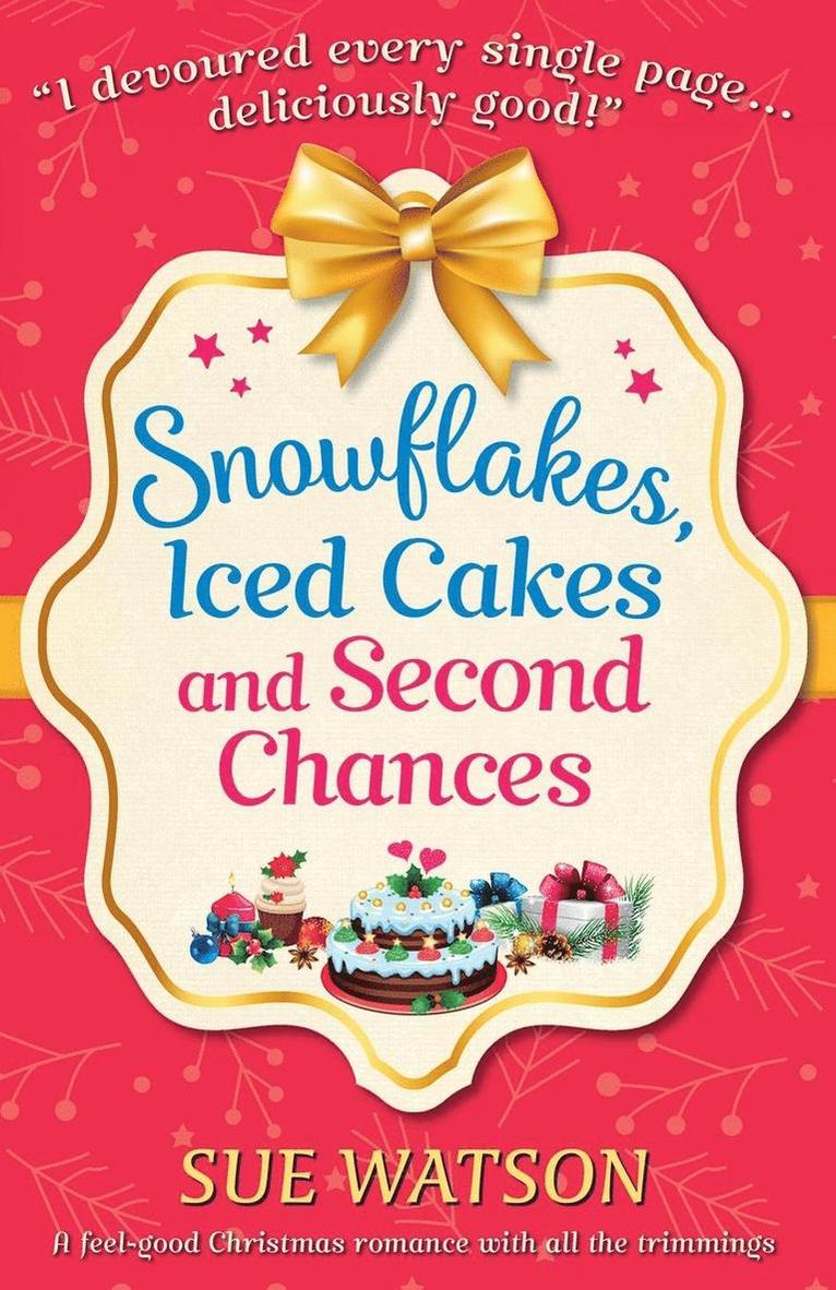 Snowflakes, Iced Cakes and Second Chances 1