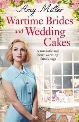 Amy Miller - Wartime Brides and Wedding Cakes, Häftad