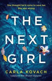 bokomslag The Next Girl: A gripping thriller with a heart-stopping twist