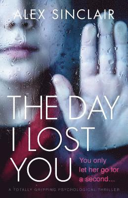 Alex Sinclair - Day I Lost You, Häftad. Tillgänglighet: Lägg i varukorg