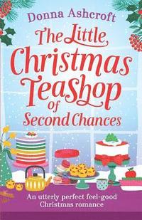 bokomslag The Little Christmas Teashop of Second Chances