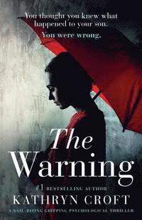 bokomslag The Warning: A nail biting, gripping psychological thriller