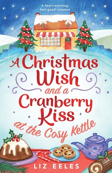 bokomslag Christmas Wish and a Cranberry Kiss at the Cosy Kettle