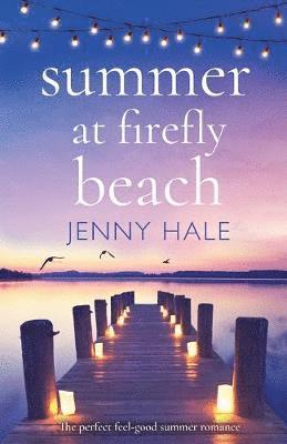 Jenny Hale - Summer at Firefly Beach, Häftad