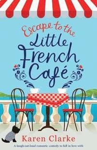 bokomslag Escape to the Little French Cafe