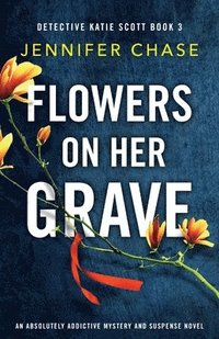 bokomslag Flowers on Her Grave