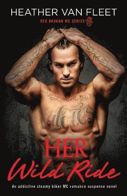 Heather Van Fleet - Her Wild Ride, Häftad