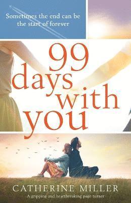 Catherine Miller - 99 Days With You, Häftad