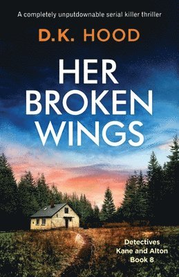 D K Hood - Her Broken Wings, Häftad