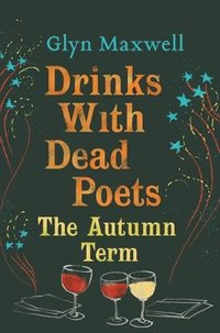 bokomslag Drinks With Dead Poets