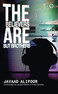 Javaad Alipoor - Believers are But Brothers, Häftad