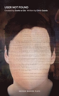 Chris Goode, Dante or Die, Dante Or Die - User Not Found, Häftad