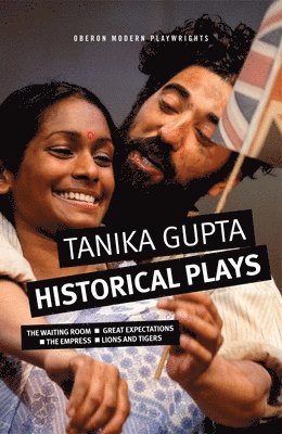 bokomslag Tanika Gupta: Historical Plays