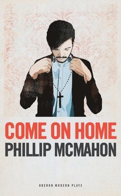 Phillip McMahon, Phillip (Author) McMahon - Come on Home, Häftad